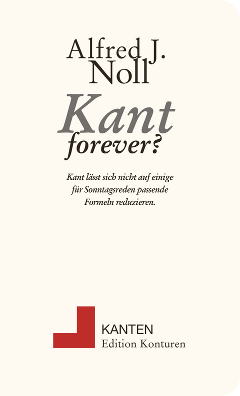 Kant forever? - Alfred J. Noll