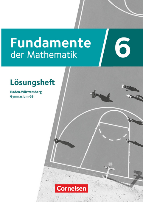 Fundamente der Mathematik - Baden-Württemberg - G9 ab 2025 - 6. Schuljahr