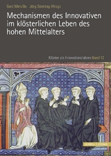 Mechanismen des Innovativen im klösterlichen Leben des hohen Mittelalters - 