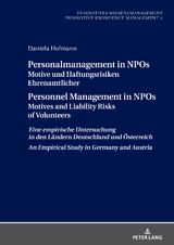 Personalmanagement in NPOs Motive und Haftungsrisiken Ehrenamtlicher Personnel Management in NPOs Motives and Liability Risksof Volunteers - Daniela Hofmann