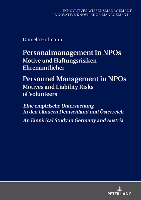 Personalmanagement in NPOs Motive und Haftungsrisiken Ehrenamtlicher Personnel Management in NPOs Motives and Liability Risksof Volunteers - Daniela Hofmann