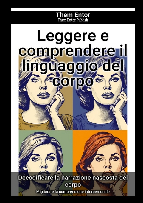 Leggere e comprendere il linguaggio del corpo - Them Entor