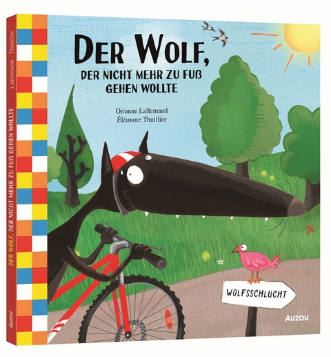 Der Wolf, der nicht mehr zu Fuß gehen wollte - Orianne Lallemand