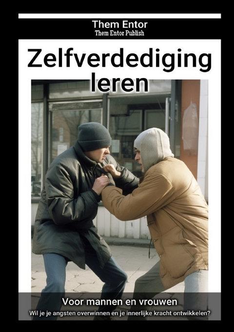 Zelfverdediging leren - Them Entor