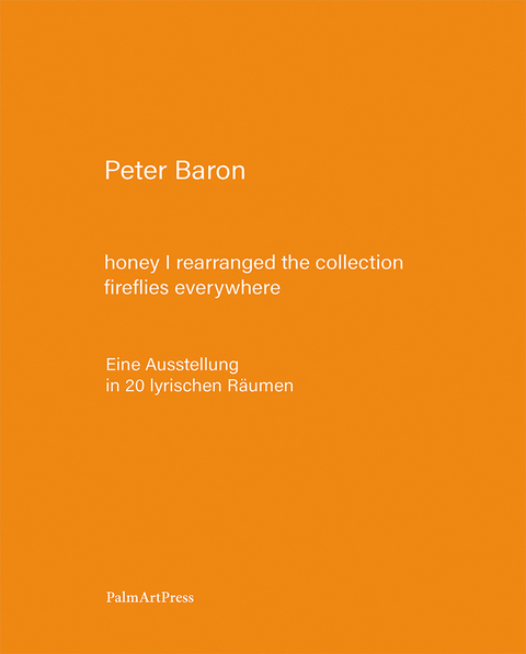 honey I rearranged the collection – fireflies everywhere - Peter Baron