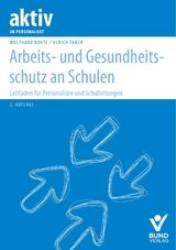 Arbeits- und Gesundheitsschutz an Schulen - Kohte, Wolfhard; Faber, Ulrich