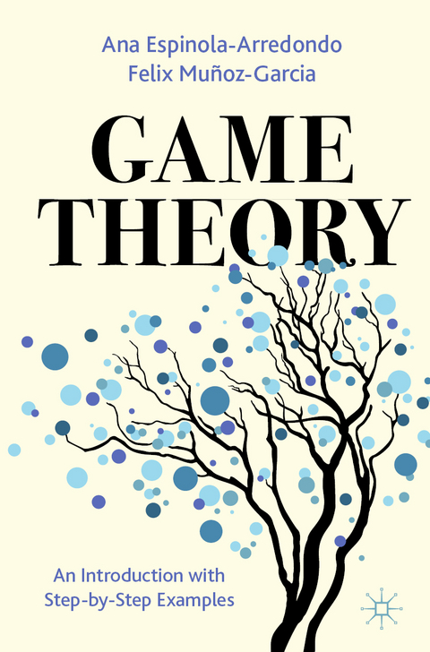 Game Theory - Ana Espinola-Arredondo, Felix Muñoz-Garcia