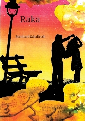 Raka - Bernhard Schaffrath