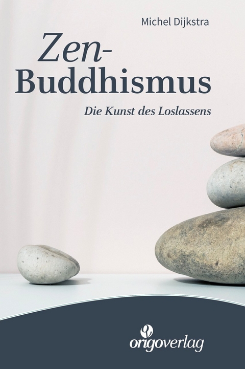 Zen-Buddhismus - Michel Dijkstra