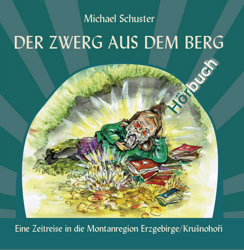 Der Zwerg aus dem Berg - Michael Schuster