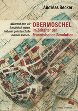 Obermoschel im Zeitalter der Französischen Revolution - Andreas Becker