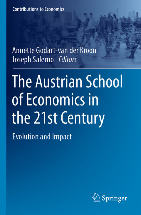 The Austrian School of Economics in the 21st Century - 