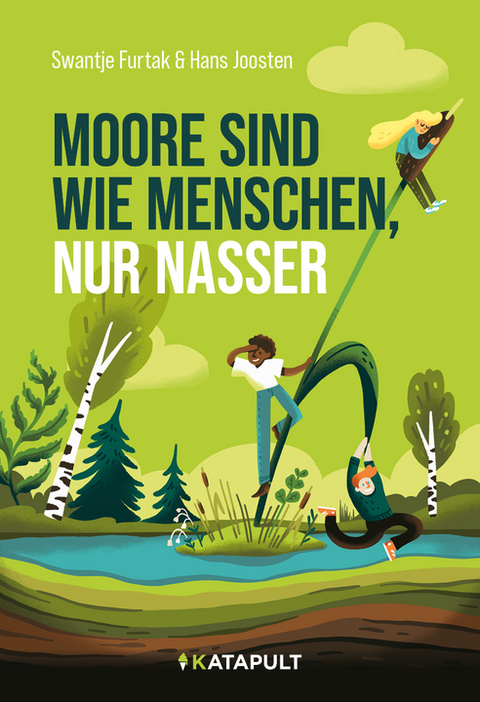 Moore sind wie Menschen, nur nasser - Swantje Furtak, Hans Joosten