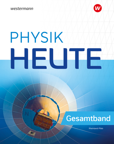 Physik heute - Ausgabe 2024 für Rheinland-Pfalz