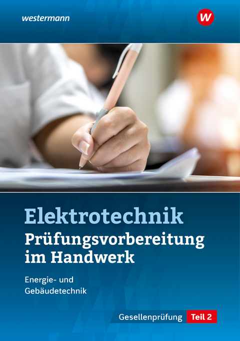 Prüfungsvorbereitung für die handwerklichen Elektroberufe - Thomas Kramer, Markus Asmuth, Udo Fischer