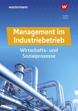 Management im Industriebetrieb - Kentel, Nihat; Nolden, Rolf-Günther; Kober, Martina; Wirrer, Uta