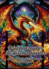 Drachenzauber im Kirchenfenster - Diana Kluge