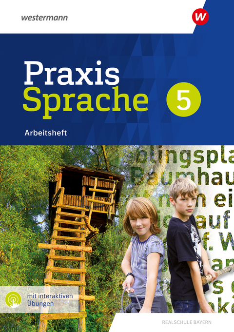 Praxis Sprache - Ausgabe 2024 für Realschulen in Bayern - Daniel Grassert, Markus Gürster, Birgit Kern, Christian Knüttel, Manuela Vollmuth