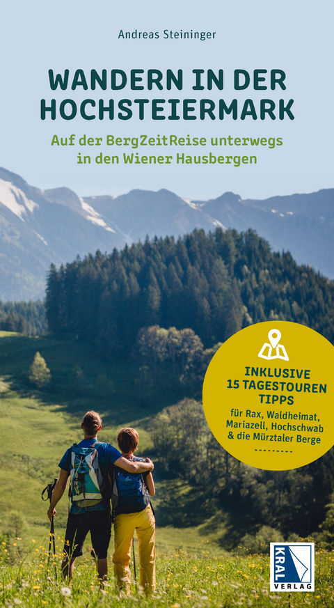 Wandern in der Hochsteiermark - Auf der BergZeitReise unterwegs in den Wiener Hausbergen - Andreas Steininger