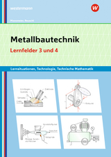 Metallbautechnik: Technologie, Technische Mathematik - Moosmeier, Gertraud; Reuschl, Werner