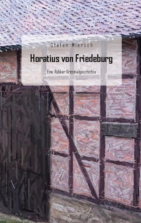 Horatius von Friedeburg - Stefan Miersch