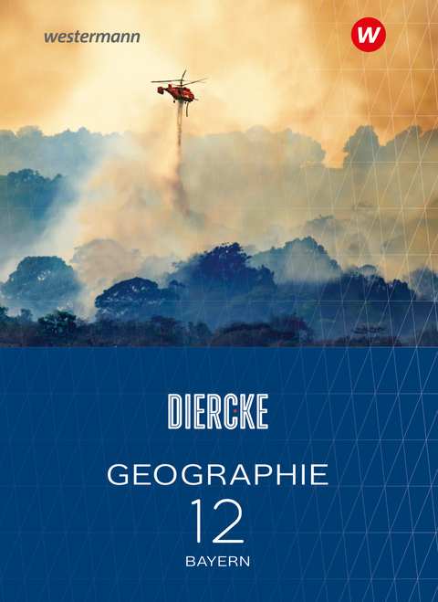 Diercke Geographie - Ausgabe 2024 für die Sekundarstufe II in Bayern