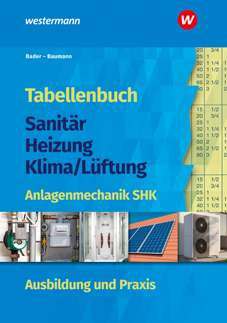 Tabellenbuch Sanitär-Heizung-Klima/Lüftung - Rolf Bader; Ingolf Baumann