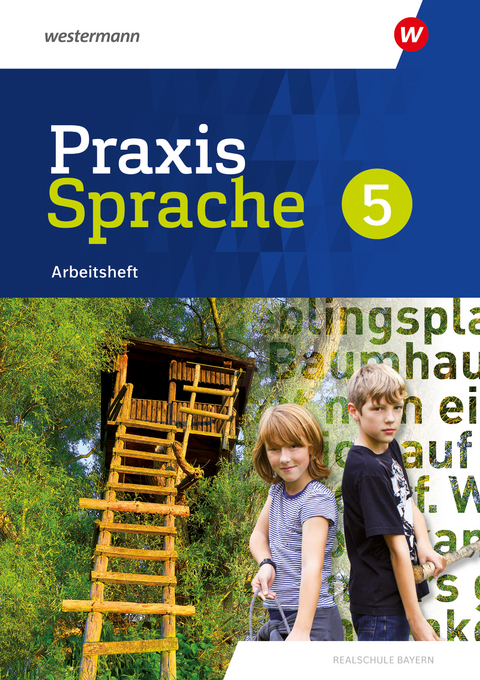 Praxis Sprache - Ausgabe 2024 für Realschulen in Bayern - Markus Gürster, Daniel Grassert, Christian Knüttel, Birgit Kern, Manuela Vollmuth