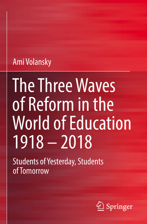 The Three Waves of Reform in the World of Education 1918 – 2018 - Ami Volansky
