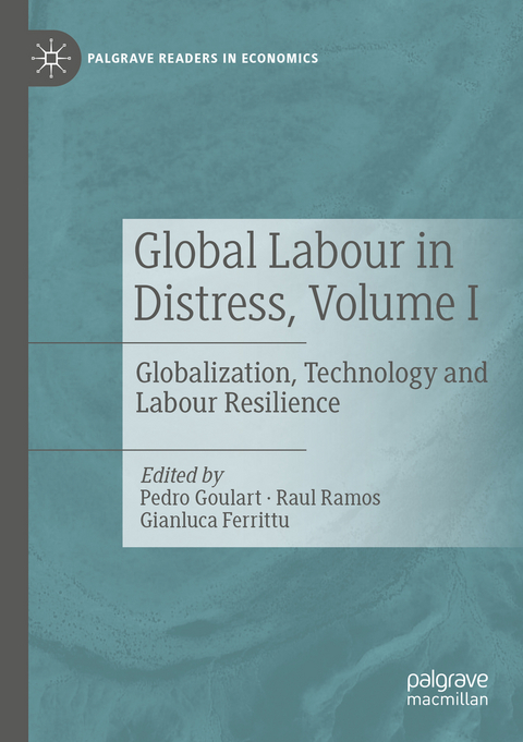 Global Labour in Distress, Volume I - 