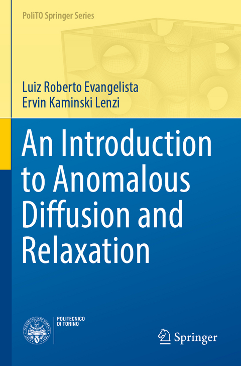 An Introduction to Anomalous Diffusion and Relaxation - Luiz Roberto Evangelista, Ervin Kaminski Lenzi