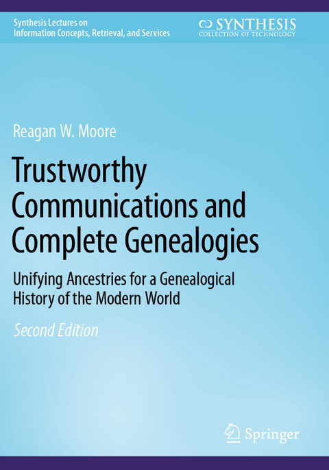 Trustworthy Communications and Complete Genealogies - Reagan W. Moore