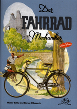 Der Fahrrad Mechaniker - Walter Sattig, Bernard Kneuertz