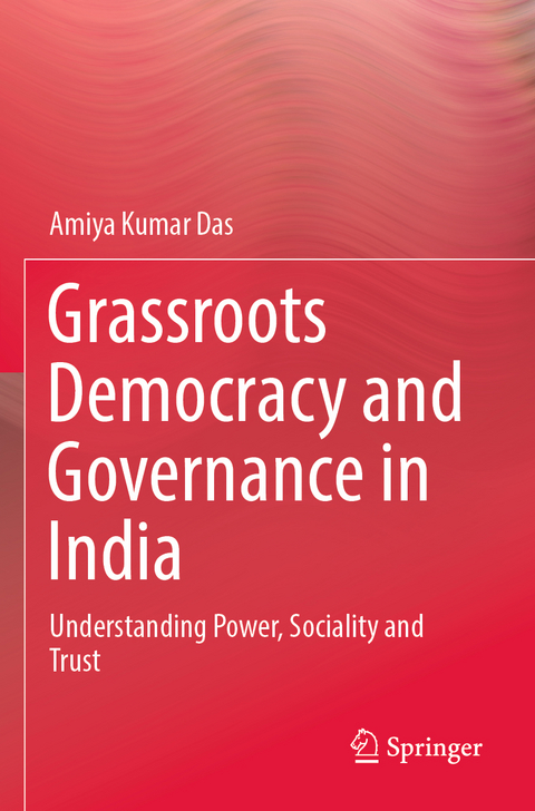 Grassroots Democracy and Governance in India - Amiya Kumar Das