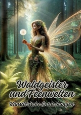 Waldgeister und Feenwelten - Diana Kluge