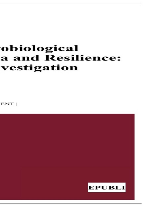 Unraveling the Neurobiological Correlates of Trauma and Resilience - Benjamin Koch