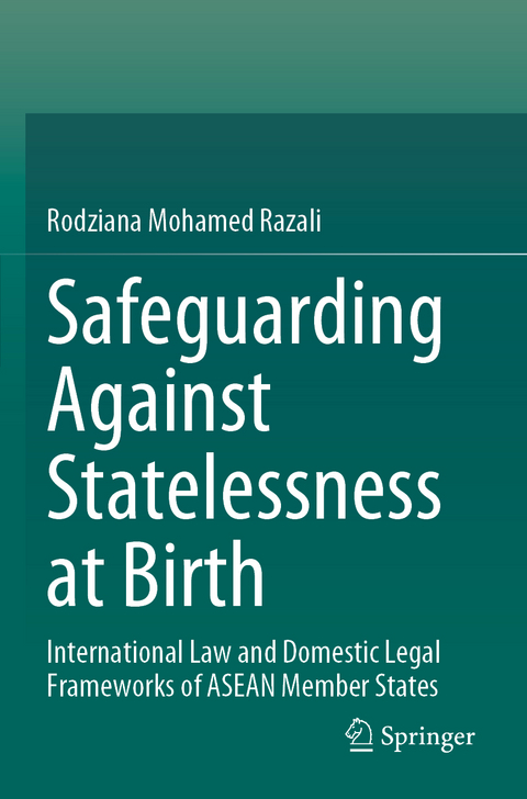 Safeguarding Against Statelessness at Birth - Rodziana Mohamed Razali