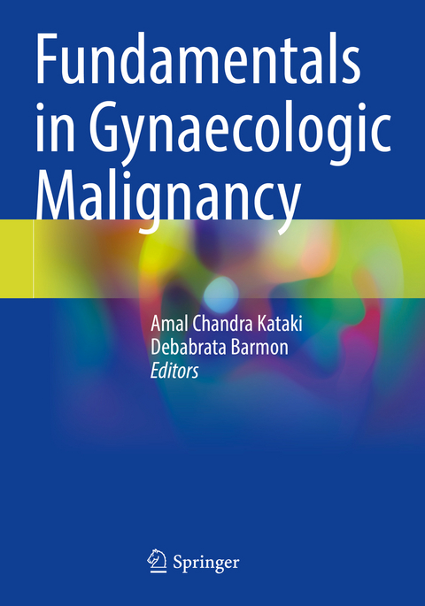 Fundamentals in Gynaecologic Malignancy - 