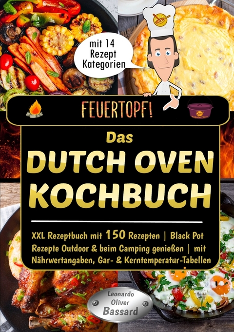 Feuertopf! - Das Dutch Oven Kochbuch - Leonardo Oliver Bassard, Magische Pfanne