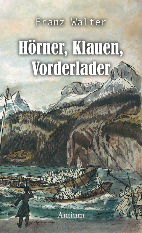 Hörner, Klauen, Vorderlader - Franz Walter