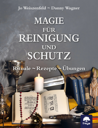 Magie für Reinigung und Schutz - Jo Weiszenfeld; Danny Wagner