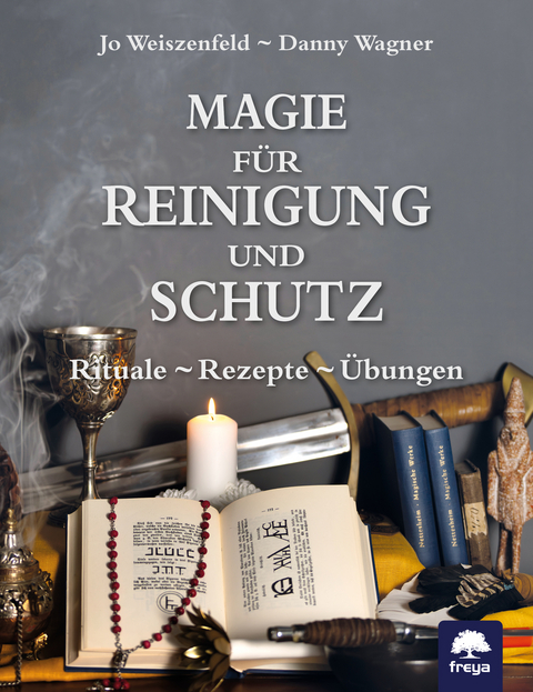Magie für Reinigung und Schutz - Jo Weiszenfeld, Danny Wagner