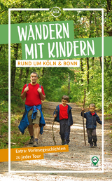 Wandern mit Kindern rund um Köln & Bonn - Wendelin Heisters