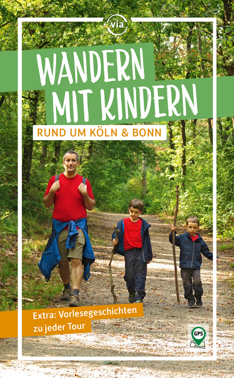 Wandern mit Kindern rund um Köln &amp; Bonn - Wendelin Heisters