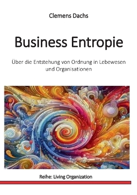 Business Entropie - Clemens Dachs