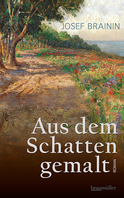 Aus dem Schatten gemalt - Josef Brainin