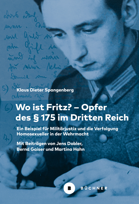 Wo ist Fritz? – Opfer des § 175 im Dritten Reich - Klaus Dieter Spangenberg