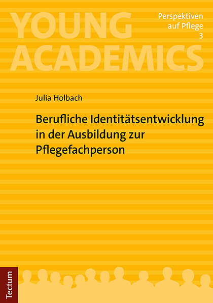 Berufliche Identitätsentwicklung in der Ausbildung zur Pflegefachperson - Julia Holbach