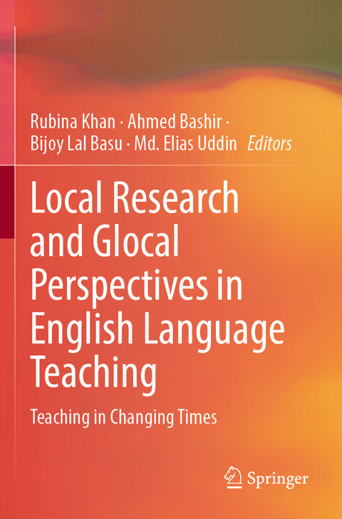 Local Research and Glocal Perspectives in English Language Teaching - 