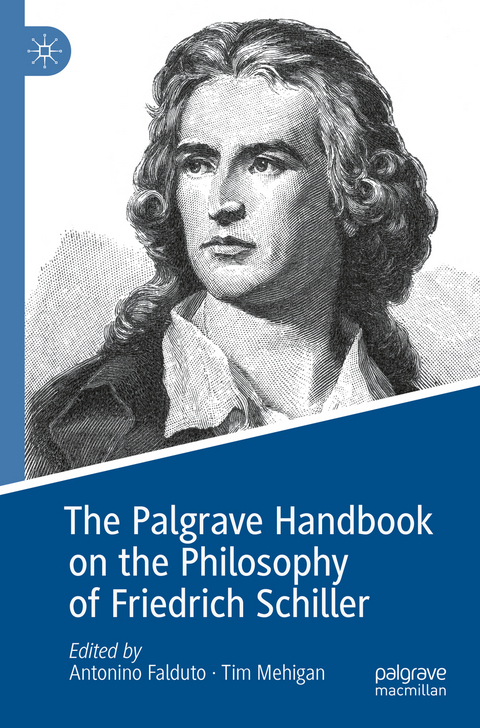 The Palgrave Handbook on the Philosophy of Friedrich Schiller - 